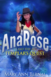 Cover of AnaRose and the Templar's Quest by Mary Ann Bernal
