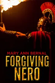 Cover of Forgiving Nero by Mary Ann Bernal